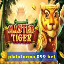 plataforma 099 bet